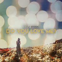 Brian Ferris - Do You Love Me?