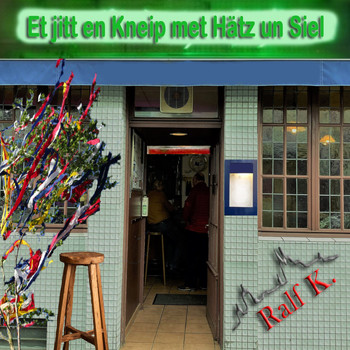 Ralf K. - Et jitt en Kneip met Hätz un Siel