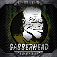 Gabberfucker - Existence EP