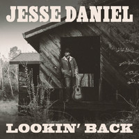 Jesse Daniel - Lookin' Back