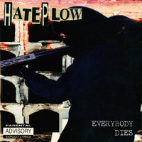 Hateplow - Everybody Dies (Explicit)