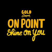 On Point - Shine on You