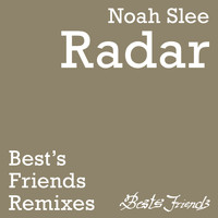 Noah Slee - Radar - the Best's Friends Remixes