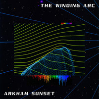 Arkham Sunset - The Winding Arc