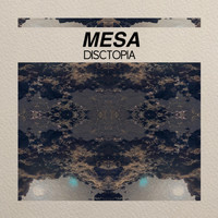 Mesa - Disctopia