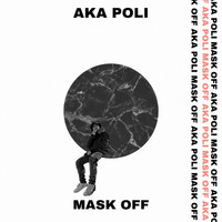 Aka Poli - Mask Off