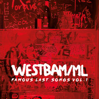 Westbam/ML - Famous Last Songs, Vol. 1 (Explicit)