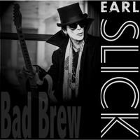 Earl Slick - Bad Brew