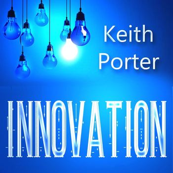 Keith Porter - Innovation