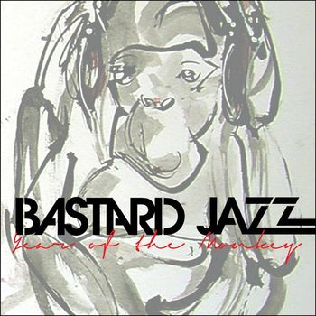 Various Artists - Bastard Jazz Presents Year of the Monkey
