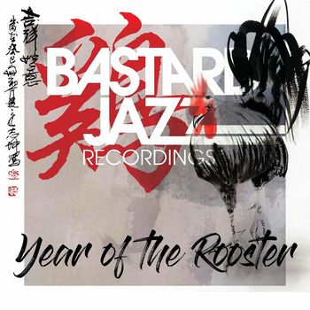 Various Artists - Bastard Jazz Presents Year of the Rooster