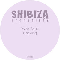 Yves Eaux - Craving