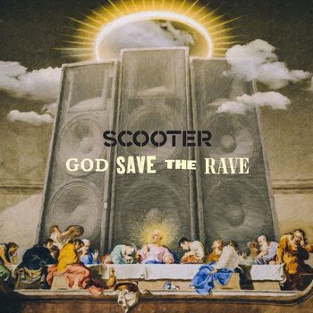 Scooter - God Save the Rave (Explicit)