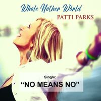 Patti Parks - No Means No