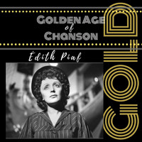 Édith Piaf - Golden Age of Chanson