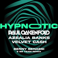 Paul Oakenfold x Azealia Banks - Hypnotic (Benny Benassi & BB Team Remix)