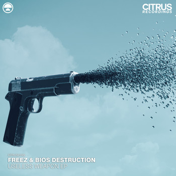 Freeze and Bios Destruction - Useless Weapon EP