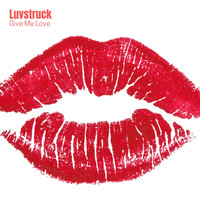 Luvstruck / - Give Me Love