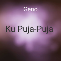 Geno / - Ku Puja-Puja