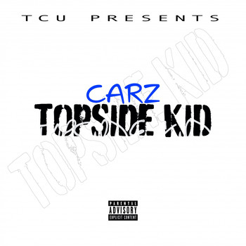 Carz / - Topside Kid