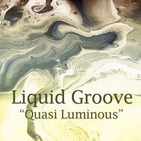 Liquid Groove - Quasi Luminous