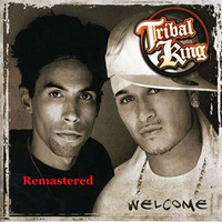 Tribal King - Welcome (Remastered 2021)