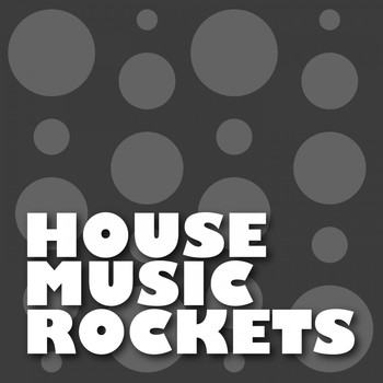 Various Artists - House Music Rockets