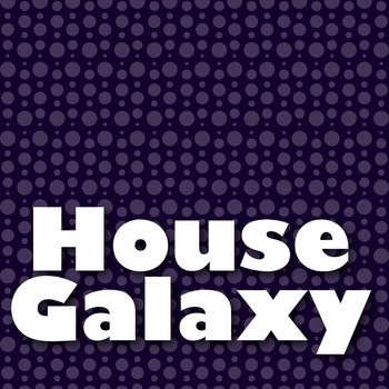 Various Artists - House Galaxy