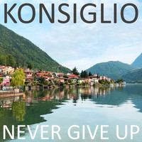 Konsiglio - Never Give Up