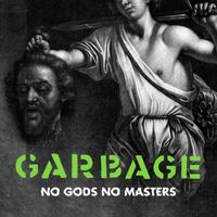 Garbage - No Gods No Masters (Edit)