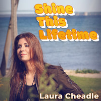 Laura Cheadle - Shine This Lifetime