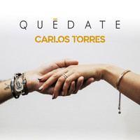 Carlos Torres - Quédate