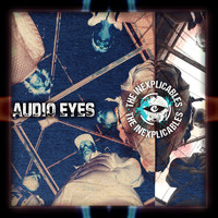 The Inexplicables - Audio Eyes (Explicit)