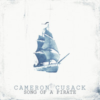 Cameron Cusack - Song of a Pirate