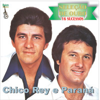 Chico Rey & Paraná - Seleção de Ouro