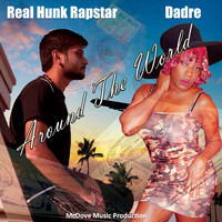 Dadre Coleman - Around The World (feat. Real Hunk Rapstar)