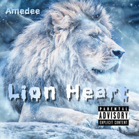 Amedee - Lion Heart (Explicit)