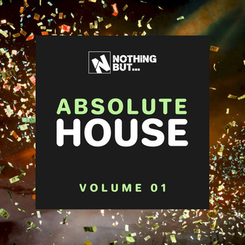 Various Artists - Nothing But... Absolute House, Vol. 01