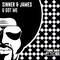 Sinner & James - U Got Me