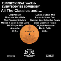 Ruffneck feat. Yavahn - Everybody Be Somebody: All The Classics And...