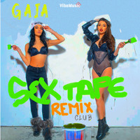 Gaia - Sextape (Club Remix)