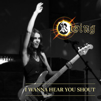 Rising - I Wanna Hear You Shout
