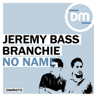 Jeremy Bass, Branchie - No Name
