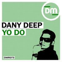Dany Deep - Yo Do