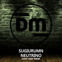 Sugiurumn - Neutrino (Dany Deep Remix)