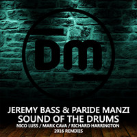Jeremy Bass, Paride Manzi - Sound Of The Drums (2016 Remixes)