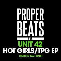 Unit 42 - Hot Girls/TPG EP