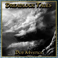 Dreadlock Tales - Dub Mystics