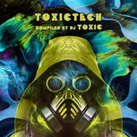 DJ Toxic - Toxitech (Compiled)