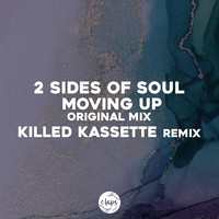 2 Sides Of Soul - Moving Up (Incl Killed Kassette Remix)